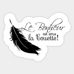 Le bonheur est sous la couette Sticker